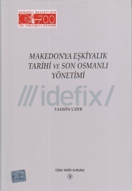 Makedonya Eşkiyalık Tarihi ve Son Osmanlı Yönetimi